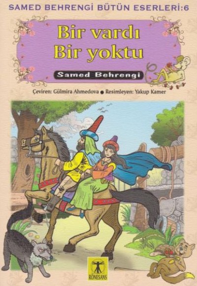 Bir Vardı Bir Yoktu Samed Behrengi Bütün Eserleri 6 Bir Vardı Bir Yoktu Samed Behrengi Bütün Eserleri 6