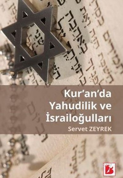 Kur'an'da Yahudilik Ve İsrailoğulları Kur'an'da Yahudilik Ve İsrailoğulları