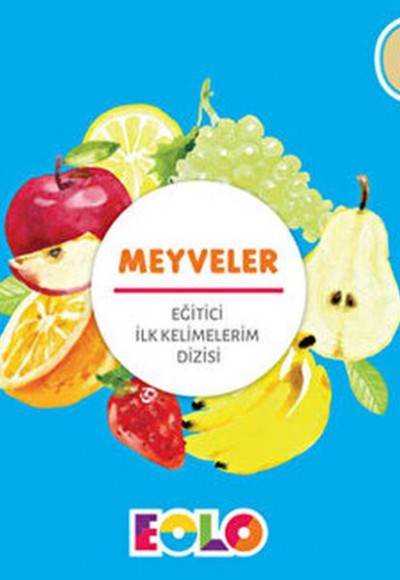İlk Kelimelerim Dizisi - Meyveler