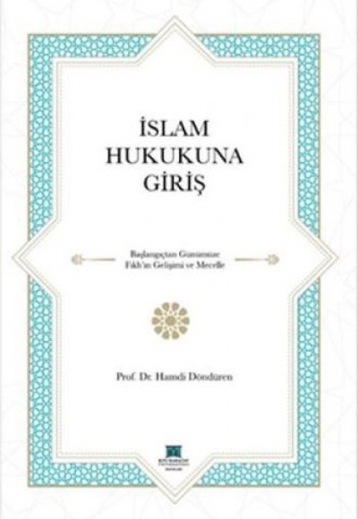 İslam Hukukuna Giriş İslam Hukukuna Giriş