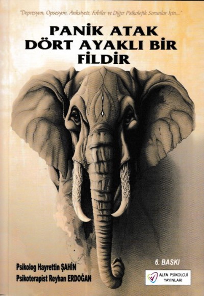 Panik Atak Dört Ayaklı Bir Fildir Panik Atak Dört Ayaklı Bir Fildir