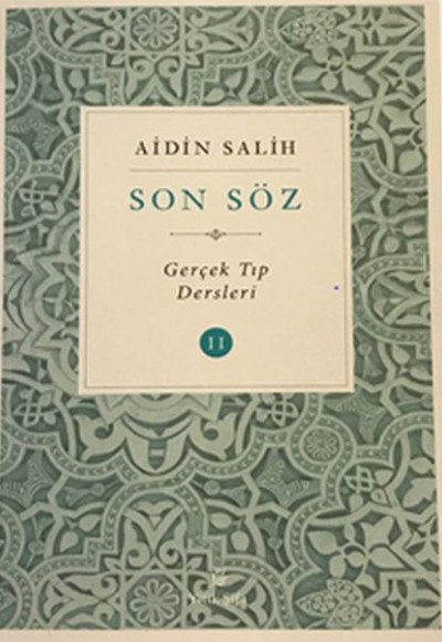 Son Söz - Gerçek Tıp Dersleri Cilt 2 Son Söz - Gerçek Tıp Dersleri Cilt 2