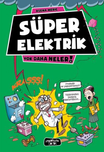 Yok Daha Neler 4 - Süper Elektrik Yok Daha Neler 4 - Süper Elektrik