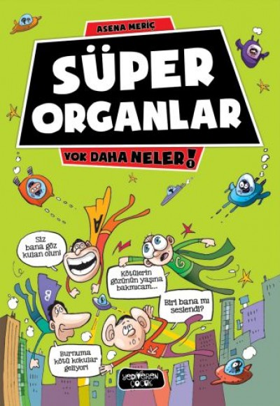 Yok Daha Neler 1 - Süper Organlar Yok Daha Neler 1 - Süper Organlar