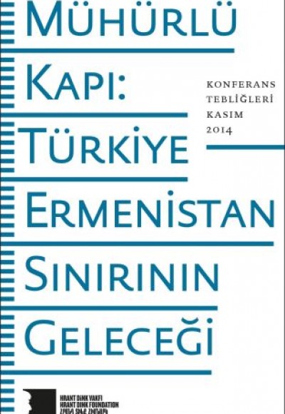 Mühürlü Kapı: Türkiye-Ermenistan Sınırının Geleceği
