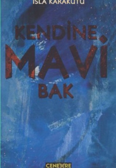 Kendine Mavi Bak Kendine Mavi Bak