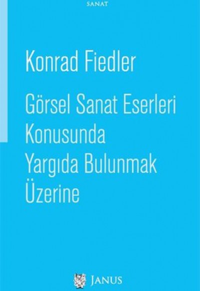 Görsel Sanat Eserleri Konusunda Yargıda Bulunmak Üzerine Görsel Sanat Eserleri Konusunda Yargıda Bulunmak Üzerine
