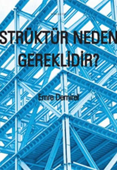 Strüktür Neden Gereklidir? Strüktür Neden Gereklidir?