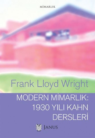 Modern Mimarlık: 1930 Yılı Kahn Dersleri Modern Mimarlık: 1930 Yılı Kahn Dersleri