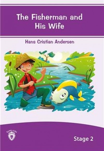 The Fisherman And His Wife - Stage 2 The Fisherman And His Wife - Stage 2