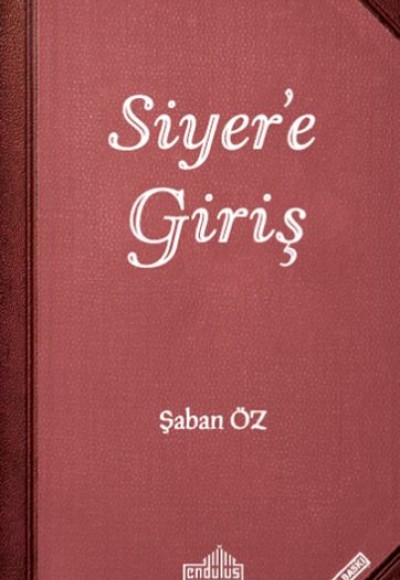 Siyer’e Giriş Siyer’e Giriş