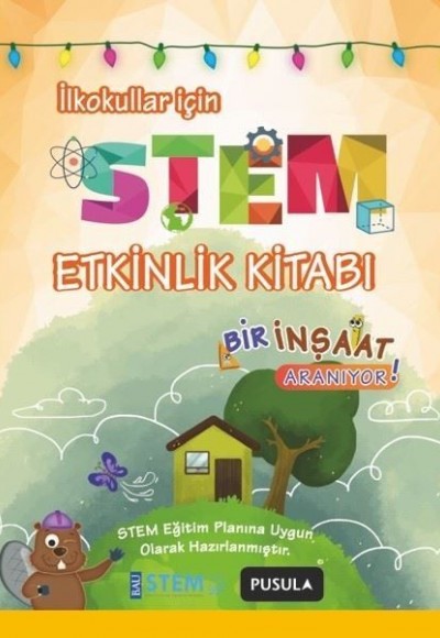Stem Etkinlik Kitabı - Bir İnşaat Aranıyor Stem Etkinlik Kitabı - Bir İnşaat Aranıyor