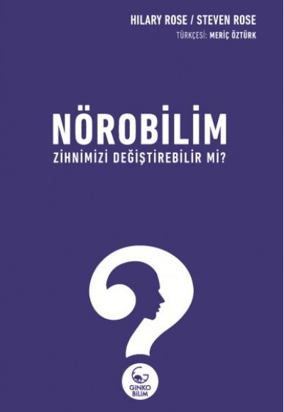 Nörobilim Zihnimizi Değiştirebilir mi? Nörobilim Zihnimizi Değiştirebilir mi?