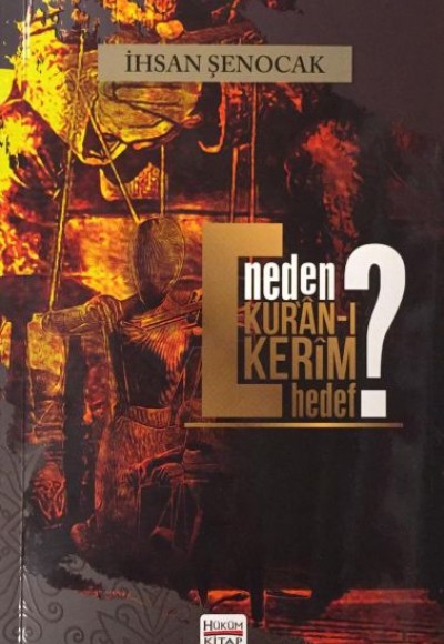 Neden Kur'an-ı Kerim Hedef? Neden Kur'an-ı Kerim Hedef?