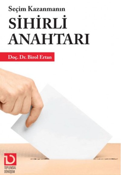Seçim Kazanmanın Sihirli Anahtarı Seçim Kazanmanın Sihirli Anahtarı