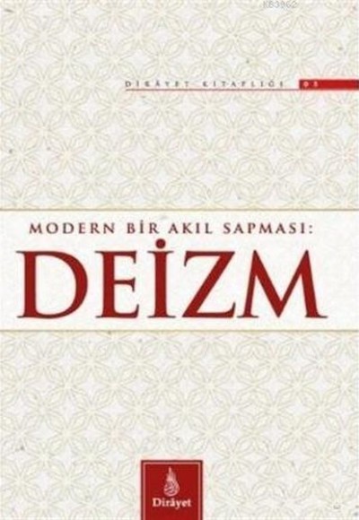 Modern Bir Akıl Sapması: Deizm Modern Bir Akıl Sapması: Deizm