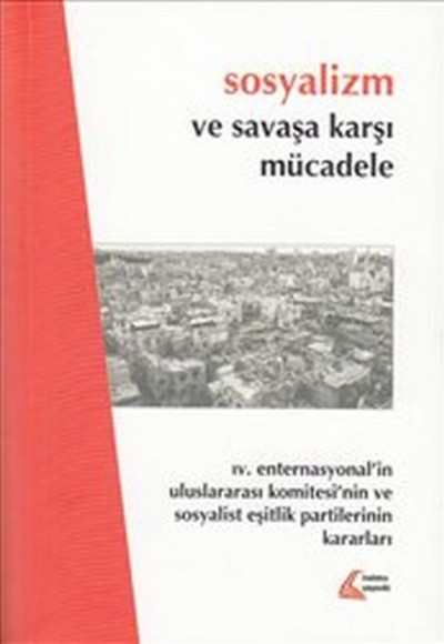 Sosyalizm ve Savaşa Karşı Mücadele Sosyalizm ve Savaşa Karşı Mücadele