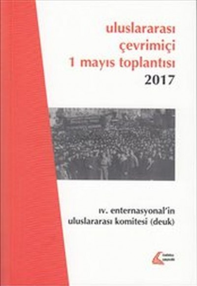 Uluslararası Çevrimiçi 1 Mayıs Toplantısı 2017 Uluslararası Çevrimiçi 1 Mayıs Toplantısı 2017