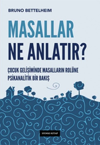 Masallar Ne Anlatır? Masallar Ne Anlatır?