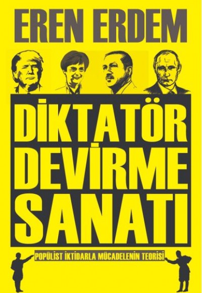 Diktatör Devirme Sanatı Diktatör Devirme Sanatı