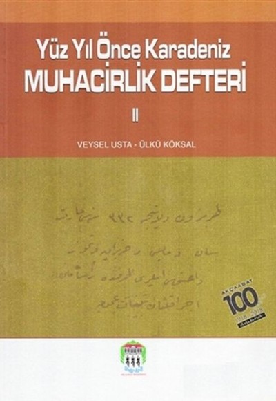 Yüz Yıl Önce Karadeniz Muhacirlik Defteri 2 Yüz Yıl Önce Karadeniz Muhacirlik Defteri 2