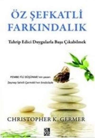 Öz Şefkatli Farkındalık Öz Şefkatli Farkındalık