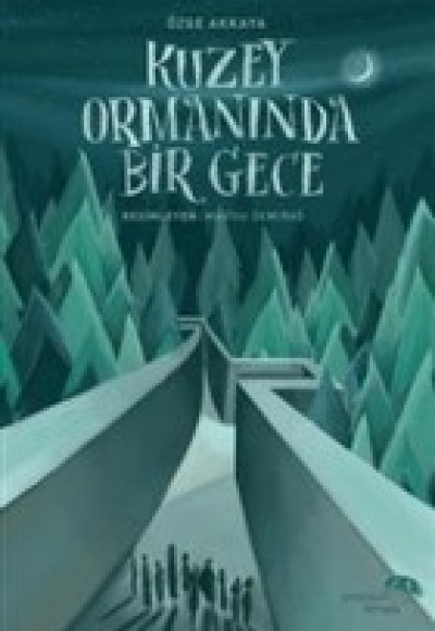 Kuzey Ormanında Bir Gece Kuzey Ormanında Bir Gece