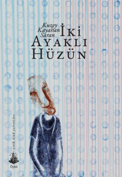 İki Ayaklı Hüzün İki Ayaklı Hüzün