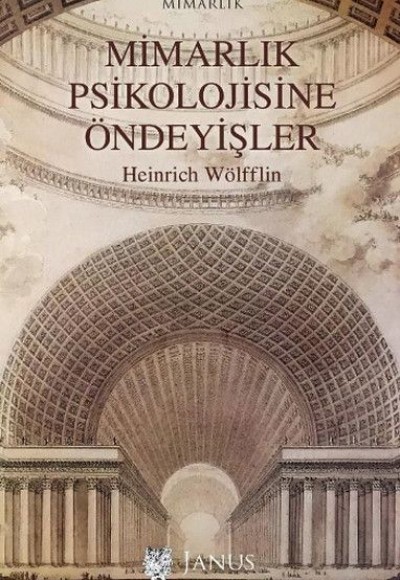 Mimarlık Psikolojisine Öndeyişler Mimarlık Psikolojisine Öndeyişler