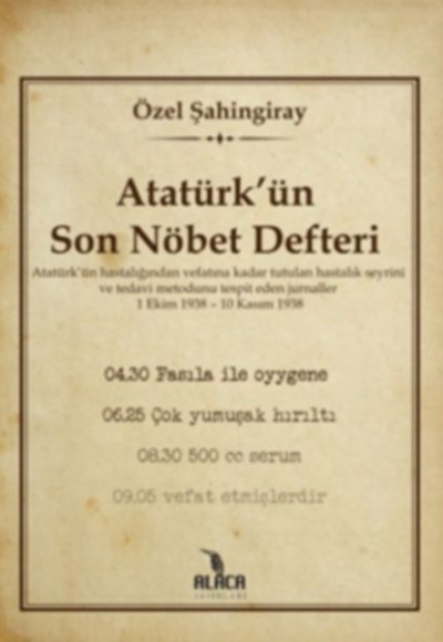 Atatürk’ün Son Nöbet Defteri Atatürk’ün Son Nöbet Defteri