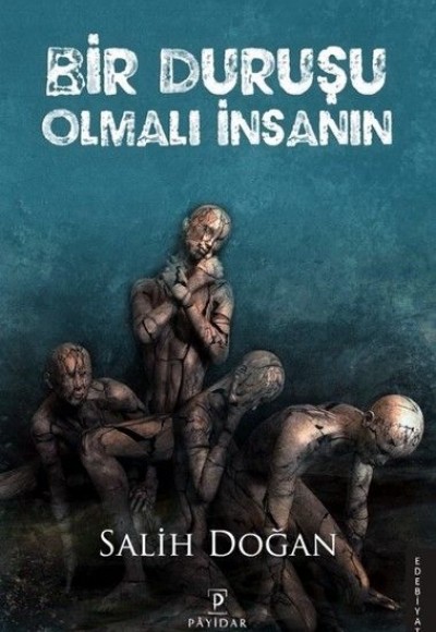 Bir Duruşu Olmalı İnsanın Bir Duruşu Olmalı İnsanın
