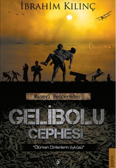Manevi Pencereden Gelibolu Cephesi Manevi Pencereden Gelibolu Cephesi