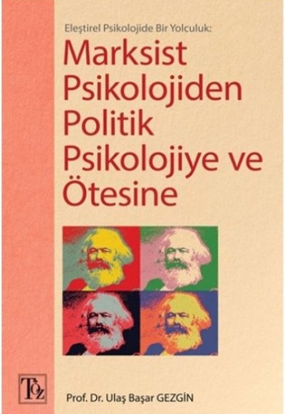 Marksist Psikolojiden Politik Psikolojiye ve Ötesine Marksist Psikolojiden Politik Psikolojiye ve Ötesine