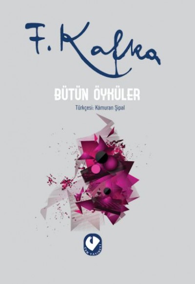 Bütün Öyküler - Franz Kafka (Ciltli) Bütün Öyküler - Franz Kafka (Ciltli)