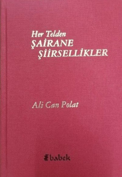 Her Telden Şairane Şiirsellikler Her Telden Şairane Şiirsellikler