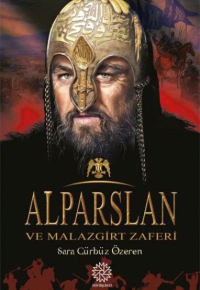 Alparslan ve Malazgirt Zaferi Alparslan ve Malazgirt Zaferi