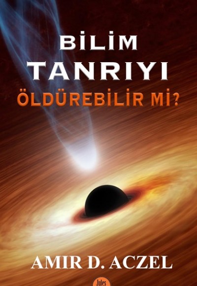 Bilim Tanrıyı Öldürebilir Mi? Bilim Tanrıyı Öldürebilir Mi?