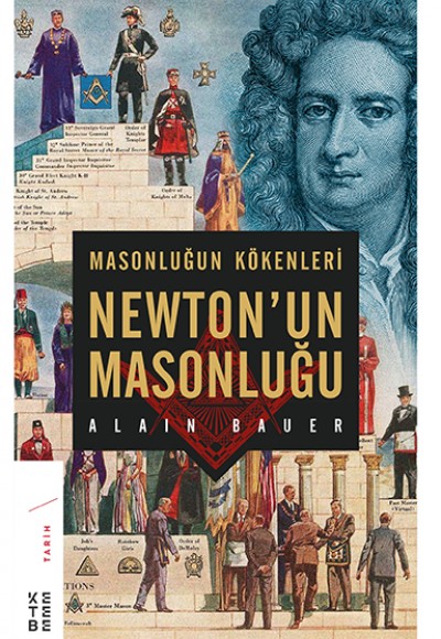 Masonluğun Kökenleri ve Newton’un Masonluğu Masonluğun Kökenleri ve Newton’un Masonluğu
