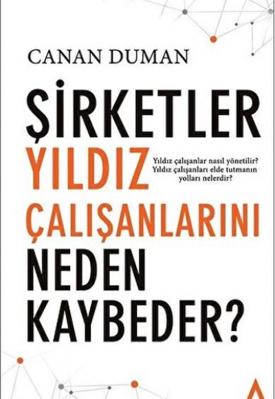 Şirketler Yıldız Çalışanlarını Neden Kaybeder? Şirketler Yıldız Çalışanlarını Neden Kaybeder?