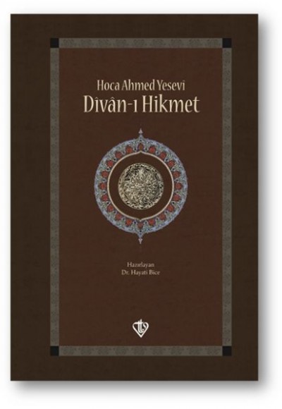 Hoca Ahmed Yesevi Divanı Hikmet Hoca Ahmed Yesevi Divanı Hikmet