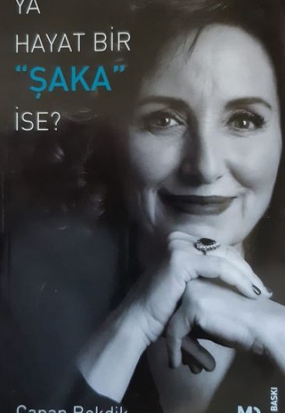 Ya Hayat Bir Şaka İse? Ya Hayat Bir Şaka İse?