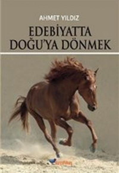 Edebiyatta Doğu'ya Dönmek Edebiyatta Doğu'ya Dönmek