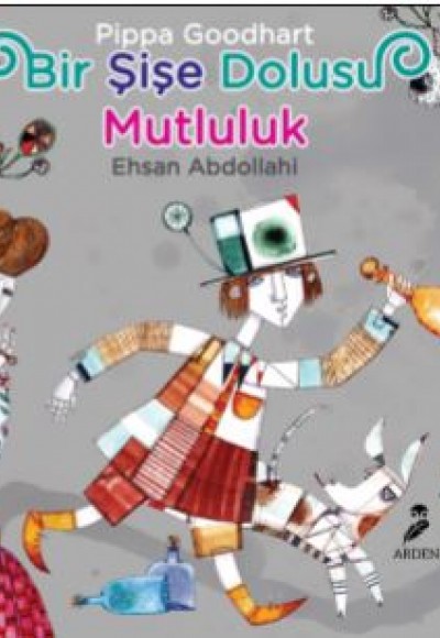 Bir Şişe Dolusu Mutluluk Bir Şişe Dolusu Mutluluk