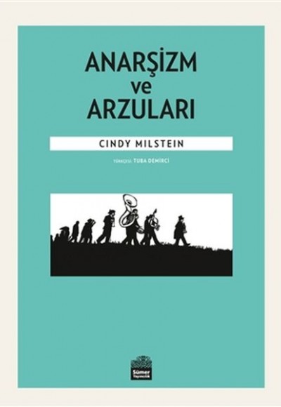 Anarşizm ve Arzuları Anarşizm ve Arzuları
