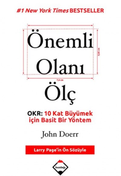 Önemli Olanı Ölç - OKR: 10 Kat Büyümek İçin Basit Bir Yöntem Önemli Olanı Ölç - OKR: 10 Kat Büyümek İçin Basit Bir Yöntem