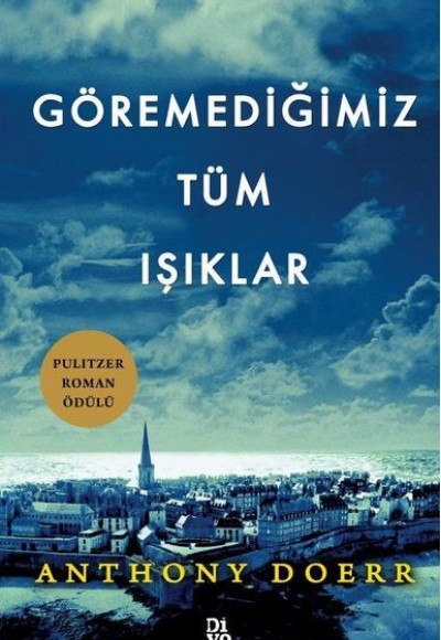 Göremediğimiz Tüm Işıklar Göremediğimiz Tüm Işıklar