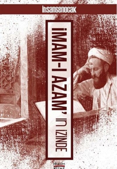 İmam-ı Azam'ın İzinde İmam-ı Azam'ın İzinde