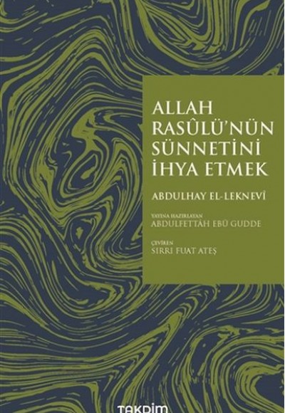 Allah Rasulü'nün Sünnetini İhya Etmek Allah Rasulü'nün Sünnetini İhya Etmek