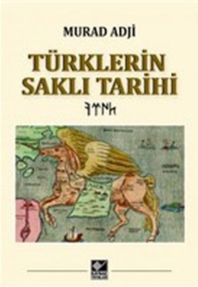 Türklerin Saklı Tarihi Türklerin Saklı Tarihi