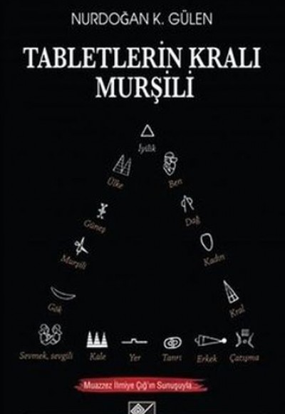 Tabletlerin Kralı Murşili Tabletlerin Kralı Murşili